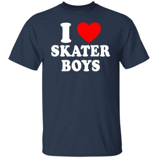 I love skater boys shirt $19.95 redirect06222021030646 1