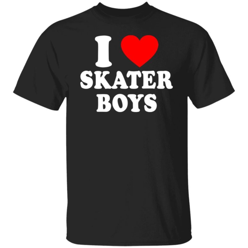 I Love Skater Boys Shirt Lelemoon