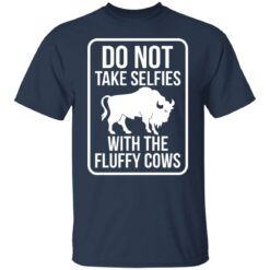 Do not take selfies with the fluffy cows shirt $19.95 redirect06222021030659 1