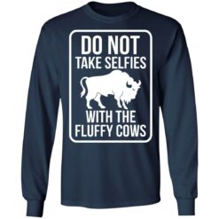 Do not take selfies with the fluffy cows shirt $19.95