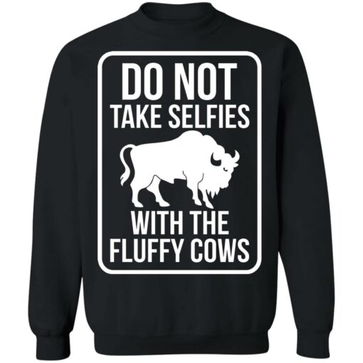 Do not take selfies with the fluffy cows shirt $19.95 redirect06222021030659 6