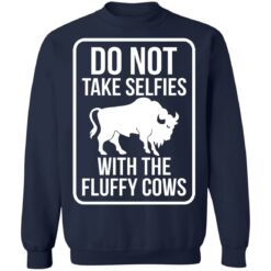 Do not take selfies with the fluffy cows shirt $19.95 redirect06222021030659 7