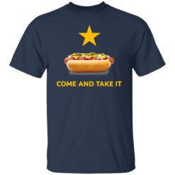 Hot dog come and take it shirt $19.95