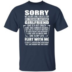 Sorry my heart only beats for my freaking awesome shirt $19.95