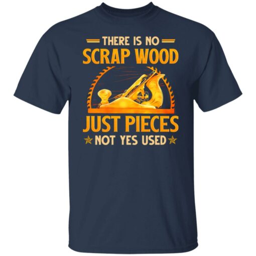There is no scrap wood just pieces not yes used shirt $19.95 redirect06232021030618 1
