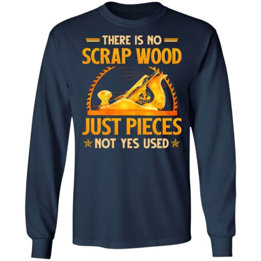 There is no scrap wood just pieces not yes used shirt $19.95