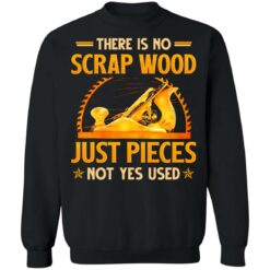 There is no scrap wood just pieces not yes used shirt $19.95 redirect06232021030618 6