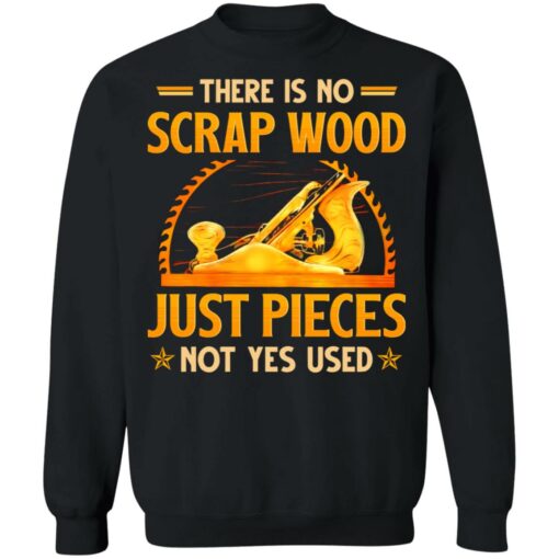 There is no scrap wood just pieces not yes used shirt $19.95