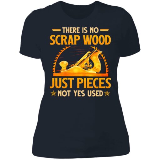 There is no scrap wood just pieces not yes used shirt $19.95