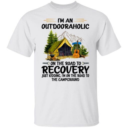 I’m an outdoor aholic on the road to recovery shirt $19.95 redirect06232021040622