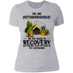 I’m an outdoor aholic on the road to recovery shirt $19.95 redirect06232021040622 8