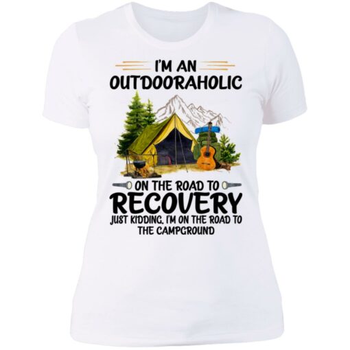I’m an outdoor aholic on the road to recovery shirt $19.95 redirect06232021040622 9