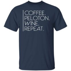 Coffee peloton wine repeat shirt $19.95 redirect06232021050603 9