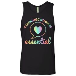 Communication is essential shirt $19.95 redirect06232021050637 12
