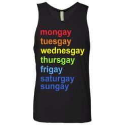 Mongay tuesgay wednesgay thursgay shirt $19.95