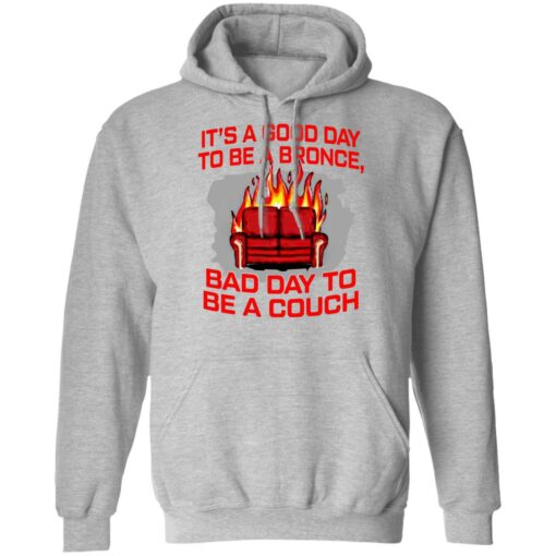 It's a good day to be a bronco bad day to be a couch shirt $19.95 redirect06242021000625 4