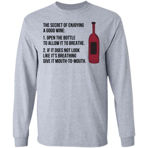 The secret of enjoying a good wine shirt $19.95