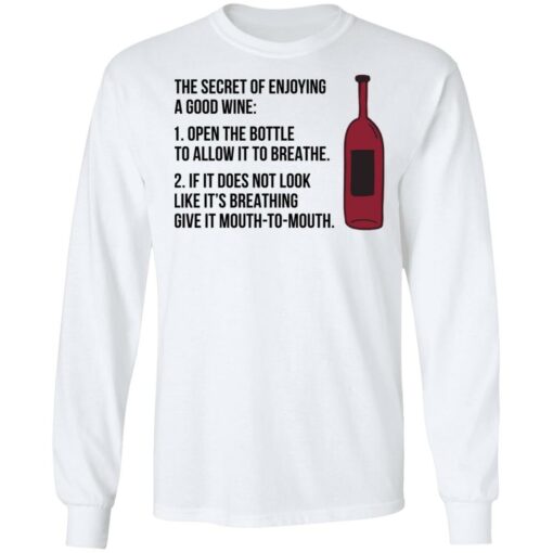 The secret of enjoying a good wine shirt $19.95 redirect06242021000647 2