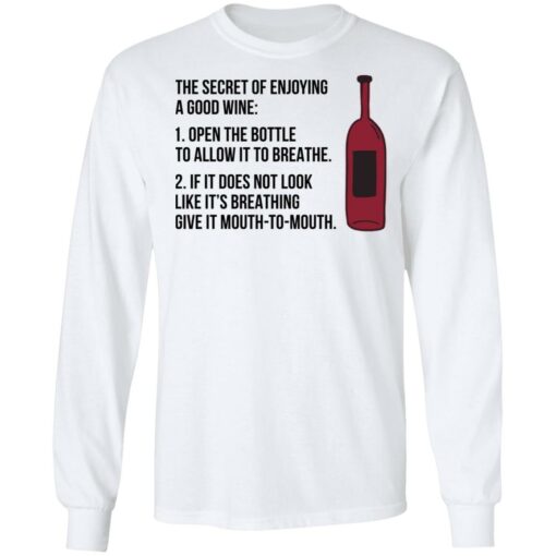 The secret of enjoying a good wine shirt $19.95