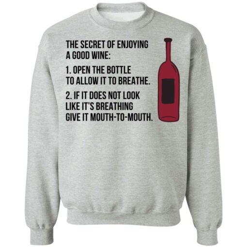 The secret of enjoying a good wine shirt $19.95 redirect06242021000647 5