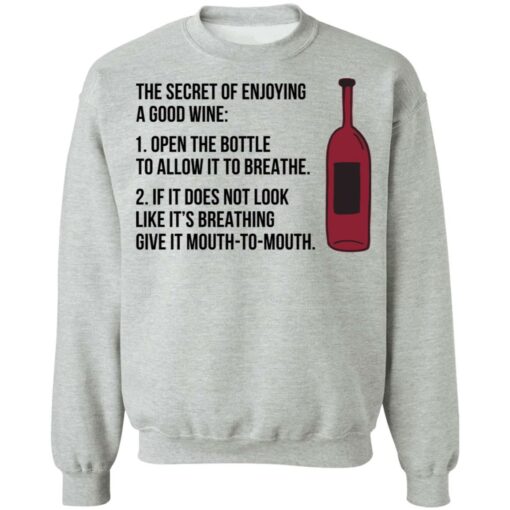 The secret of enjoying a good wine shirt $19.95