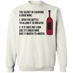 The secret of enjoying a good wine shirt $19.95