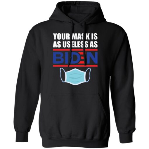 Your mask is as useless as B*den shirt $19.95