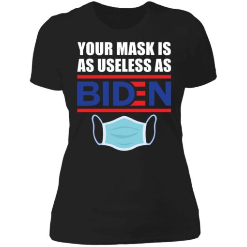 Your mask is as useless as B*den shirt $19.95