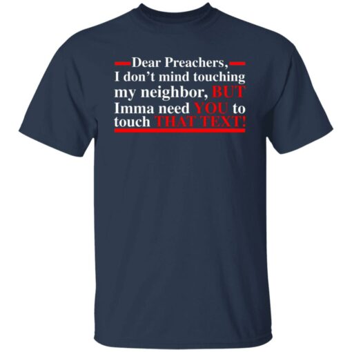 Dear preachers i dont' mind touching my neighbor shirt $19.95 redirect06252021030631 1
