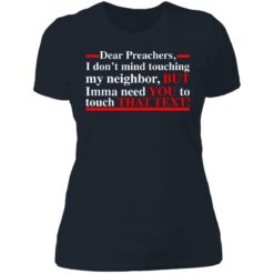 Dear preachers i dont' mind touching my neighbor shirt $19.95 redirect06252021030632 4