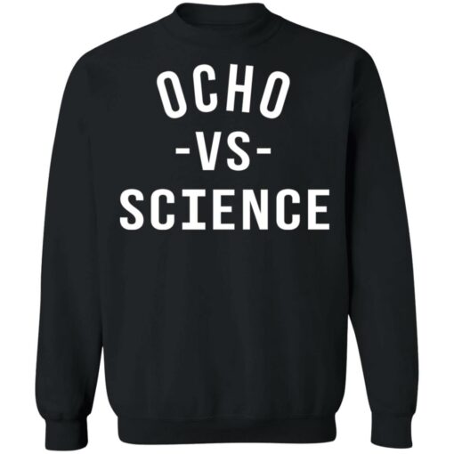 Ocho vs science shirt $19.95 redirect06252021210636 6