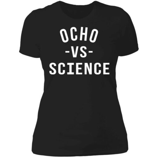 Ocho vs science shirt $19.95 redirect06252021210636 8