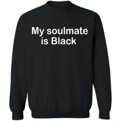 My soulmate is black shirt $19.95 redirect06252021210642 6