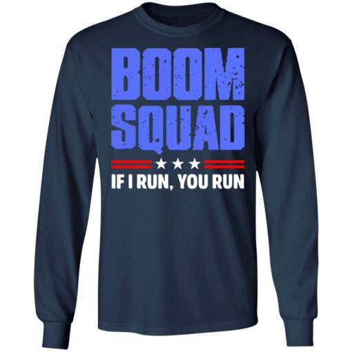 Boom squad if i run you run shirt $19.95 redirect06252021230654 3
