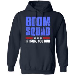 Boom squad if i run you run shirt $19.95 redirect06252021230654 5