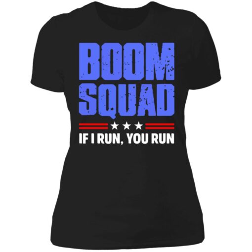 Boom squad if i run you run shirt $19.95 redirect06252021230654 8