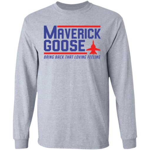 Maverick Goose bring back that loving feeling shirt $19.95