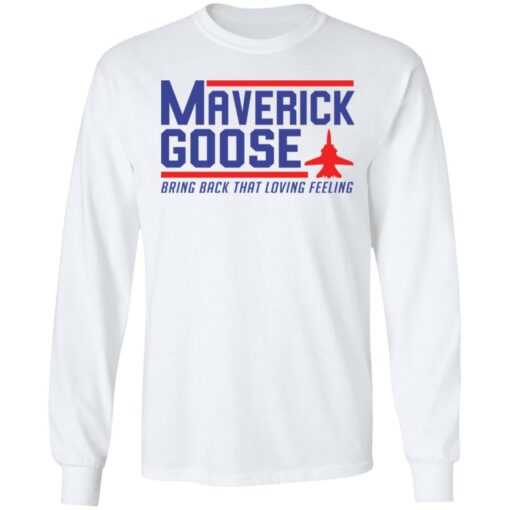 Maverick Goose bring back that loving feeling shirt $19.95 redirect06262021100633 3