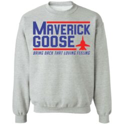 Maverick Goose bring back that loving feeling shirt $19.95