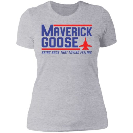 Maverick Goose bring back that loving feeling shirt $19.95 redirect06262021100633 8