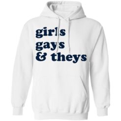 Girls gays and theys shirt $19.95 redirect06272021220622 5