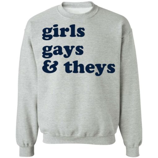 Girls gays and theys shirt $19.95 redirect06272021220622 6