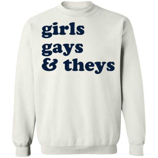 Girls gays and theys shirt $19.95 redirect06272021220622 7