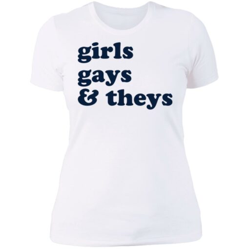 Girls gays and theys shirt $19.95 redirect06272021220622 9