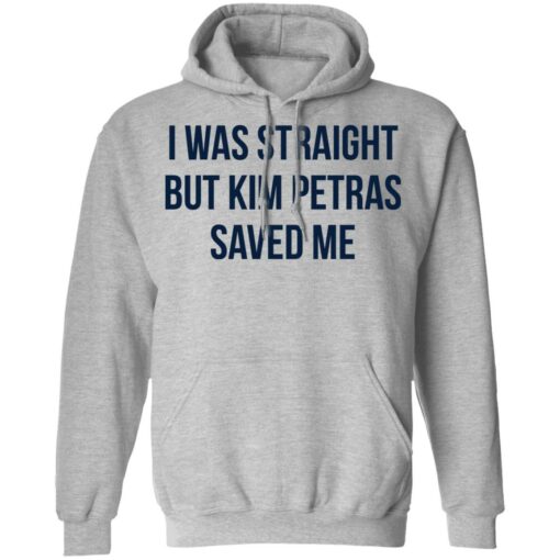 I was straight but kim petras saved me shirt $19.95 redirect06272021220645 4