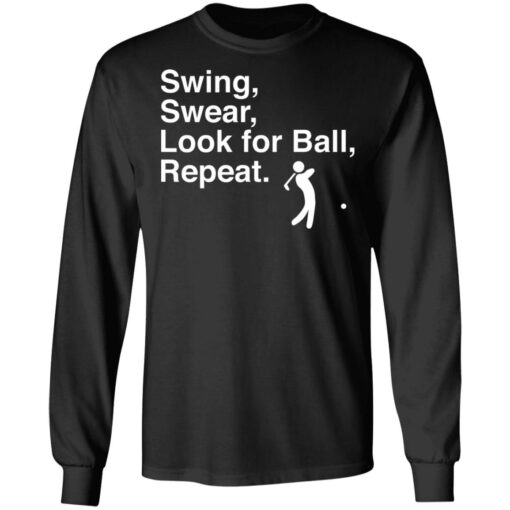 Swing swear look for ball repeat shirt $19.95 redirect06282021000602 2