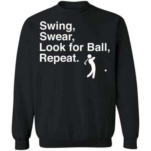 Swing swear look for ball repeat shirt $19.95 redirect06282021000602 6