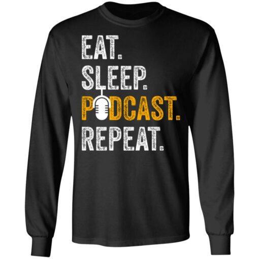 Eat sleep podcast pepeat shirt $19.95