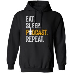 Eat sleep podcast pepeat shirt $19.95 redirect06282021000647 4