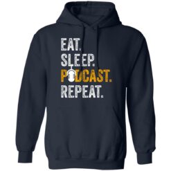 Eat sleep podcast pepeat shirt $19.95